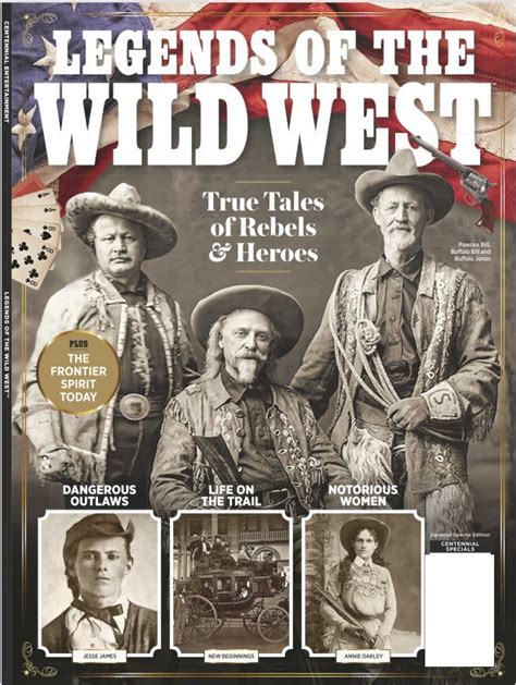 Legends Of The Wild West True Tales Of Rebels And Heroes Notorious Wo