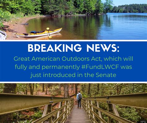 One more check is not enough: The Great American Outdoors Act: From Start to Finish — The Land and Water Conservation Fund