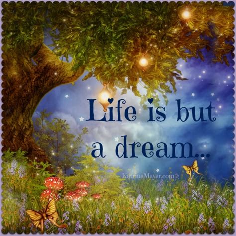 Life Is But A Dream