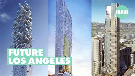 Los Angeles 10 Tallest Proposals 2020 2028 Youtube