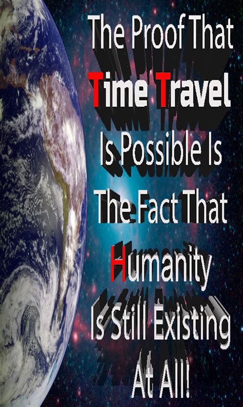 The Proof That Time Travel Is Possible Artofit