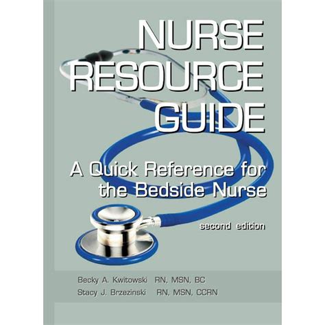 Nurse Resource Guide A Quick Reference Guide For The Bedside Nurse
