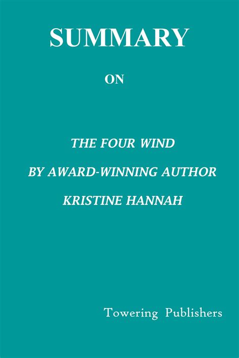 Summary Of The Four Winds By Kristine Hannah By Towering Publication Goodreads