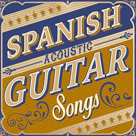 Amazon Music Spanish Classic Guitar Acoustic Guitar Music And Guitar Songs Musicのspanish