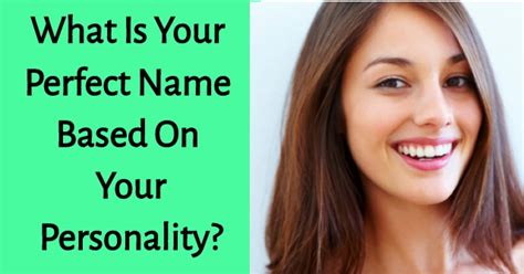 What Is Your Perfect Name Based On Your Personality Quizlady