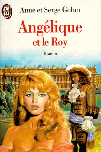 Angélique Tome 3 Angélique Et Le Roy De Serge Golon Poche Livre Decitre