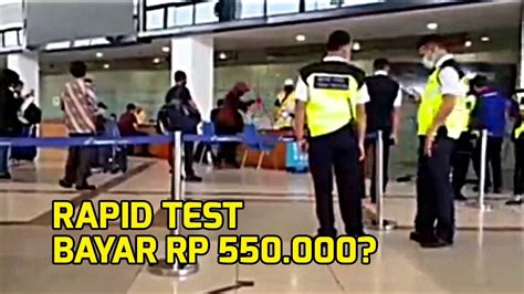 Viral Video Rapid Test Di Bandara Bayar Rp 550000 Benarkah Youtube