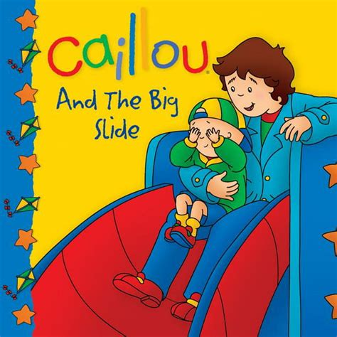 Caillou 8x8 Caillou And The Big Slide Paperback