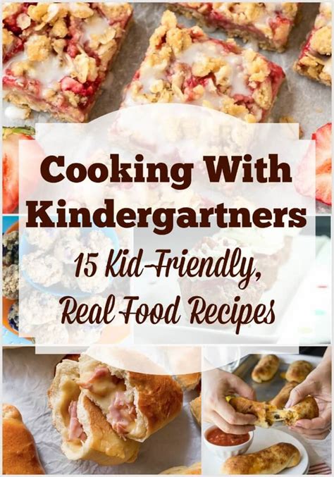 Cooking With Kindergartners 15 Kid Friendly Real Food