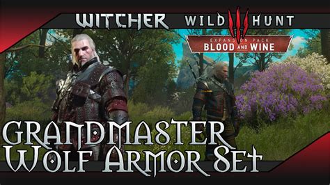 Witcher 3 Blood And Wine Grandmaster Wolf Wolven Gear Set Location