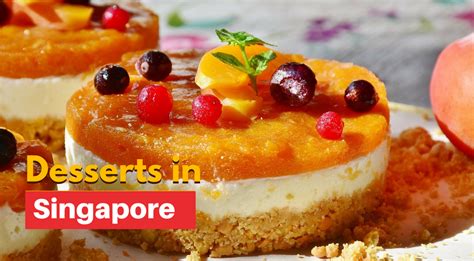 11 Desserts You Must Try In Singapore Halal Dessert Places