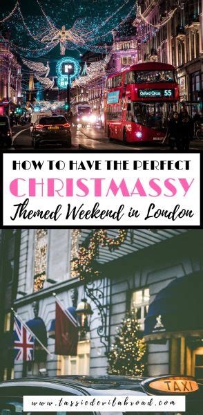 How To Have The Perfect Christmas Weekend In London Tassie Devil Abroad