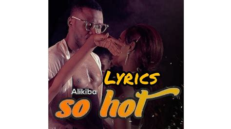 Alikiba So Hot Official Lyrics Youtube