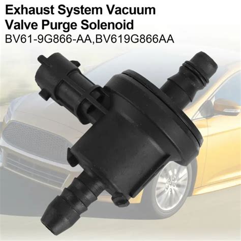 Exhaust System Vacuum Valve Purge Solenoid Pour Ford Bv61 9g866 Aa