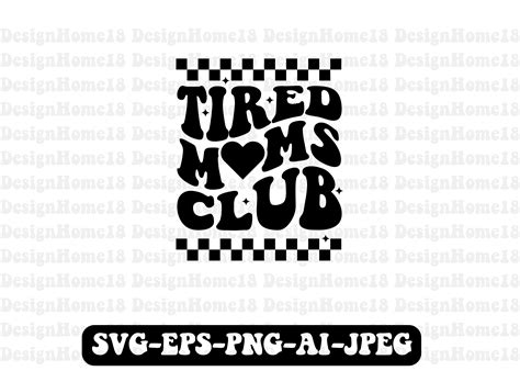 Tired Moms Club Svg Graphic By Tshirtmaster · Creative Fabrica