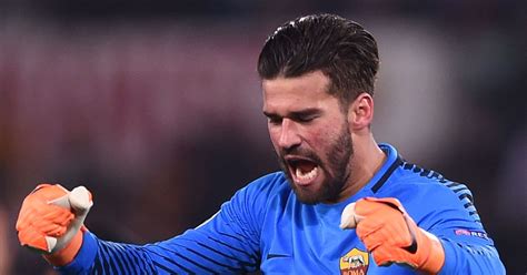 Roma Name Price For Liverpool Target Alisson And Its Not The £80m