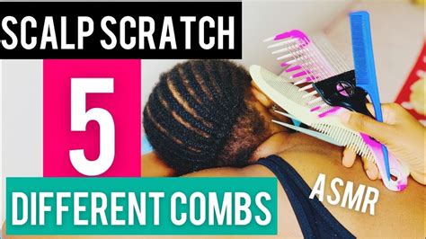 Asmr Scalp Scratch With 5 Different Combs Highly Satisfying 🥱 Youtube