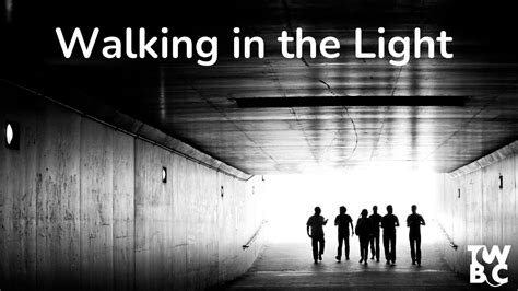 Walking In The Light Tunbridge Wells Baptist Church Online Youtube