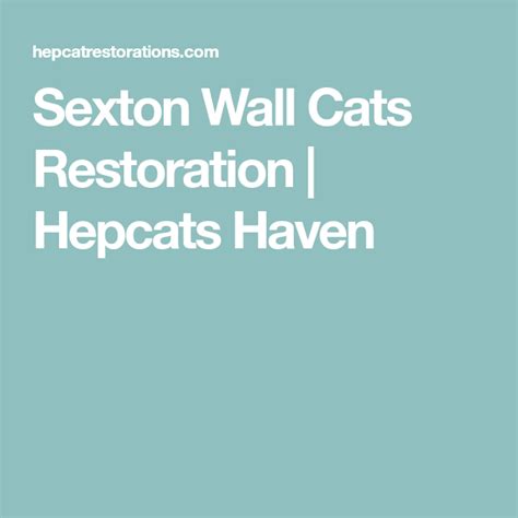 Sexton Wall Cats Restoration Hepcats Haven Restoration Wall Cats