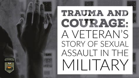 Trauma And Courage A Veteran S Story Of Sexual Assault In The Military Youtube