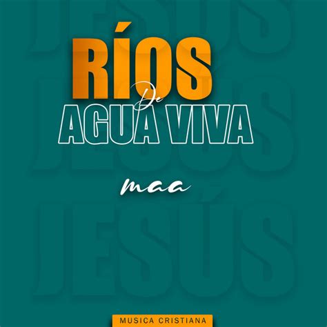 Ríos De Agua Viva En Vivo Single By Música Cristiana Spotify