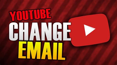 How To Change Youtube Email Account Youtube