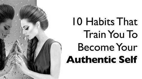 10 Habits That Help You Be Your Authentic Self Power Of Positivity