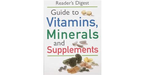 Guide To Vitamins Minerals And Supplements By Reader S Digest Association