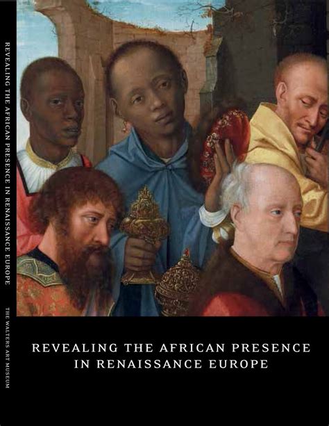 Revealing The African Presence In Renaissance People Of Color In