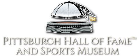 Pittsburgh Hall Of Fame™ And Sports Museum