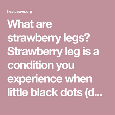 What Are Strawberry Legs Strawberry Leg Is A Condition You Experience