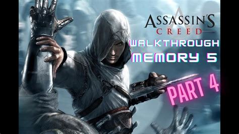 Assassin S Creed Walkthrough Memory 5 Part 4 YouTube