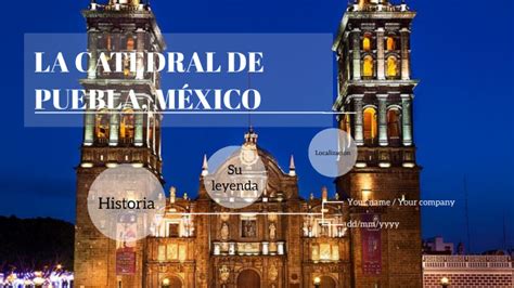 Catedral De Puebla By Jasmine Gonz Lez On Prezi