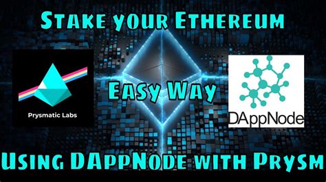 Ethereum Stake Your Ethereum The Easy Way Using Dappnode Os With Prysm