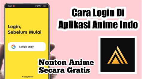 Cara Login Di Aplikasi Anime Indo Cara Daftar Di Aplikasi Animeindo