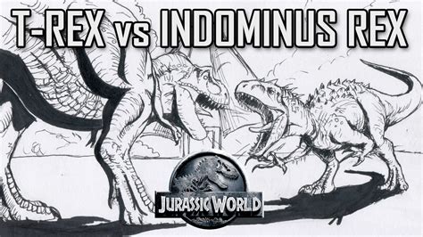 Jurassic World Tyrannosaurus Vs Indominus Rex Fight Quick Drawing Youtube