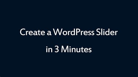 How To Create A Wordpress Slider In 3 Minutes Youtube