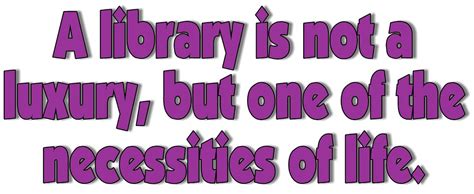 A Library Is Not A Luxury Printable  Of Our Famous Quot Flickr