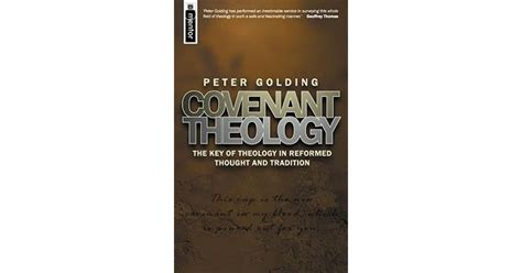 Covenant Theology By Peter Golding