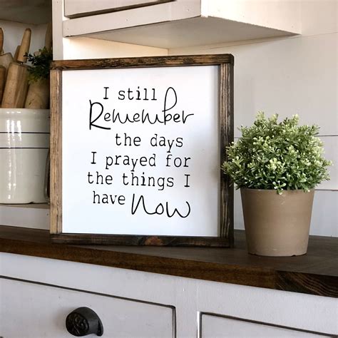 Wood Sign I Still Remember The Days I Prayed Framed Wood Etsy Wood