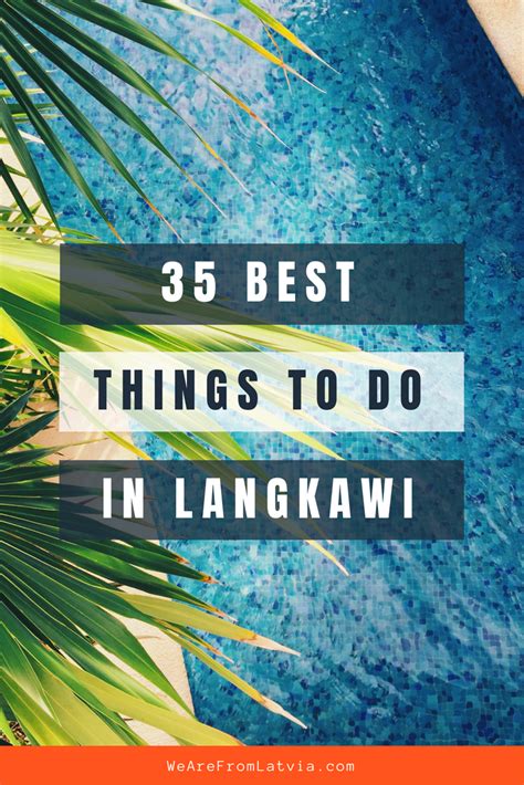 Best Things To Do In Langkawi What To Do In Langkawi Langkawi
