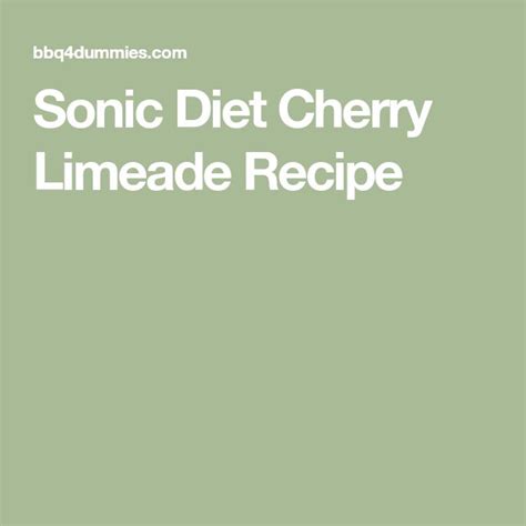 Sonic Diet Cherry Limeade Recipe Cherry Limeade Recipe Sonic Diet