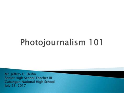 Photojournalism 101 Ppt