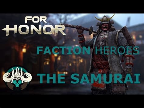 FOR HONOR FACTION HEROES SAMURAI YouTube