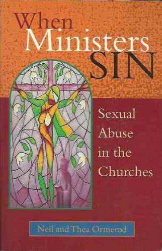 9781864290110 When Ministers Sin Sexual Abuse In The Churches Abebooks Ormerod Neil