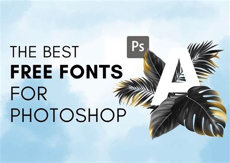 The 30 Best Free Fonts For Photoshop Must Have Fonts