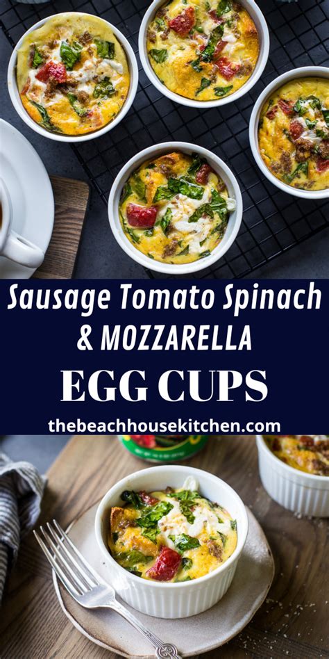 Sausage Tomato Spinach And Mozzarella Egg Cups The Beach House Kitchen