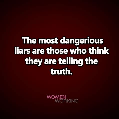 The Most Dangerous Liars Womenworking
