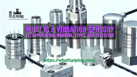 What Is A Vibration Sensor Its Application Working Types And