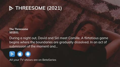 Where To Watch Threesome Season Episode Full Streaming